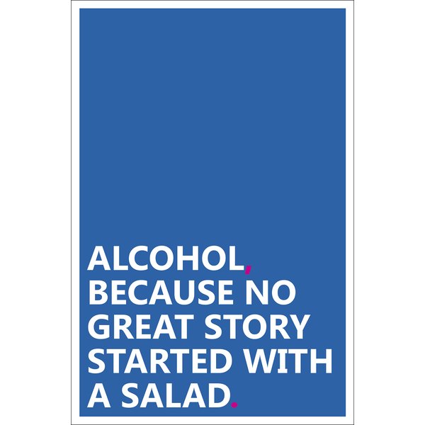 Alcohol Kunstdruck Because No