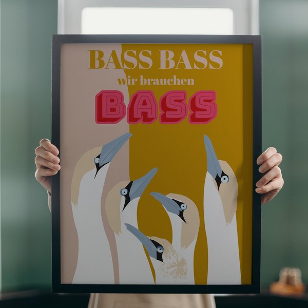 Bass Bass wir brauchen Bass