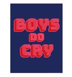 Boys Do Cry Kunstdruck