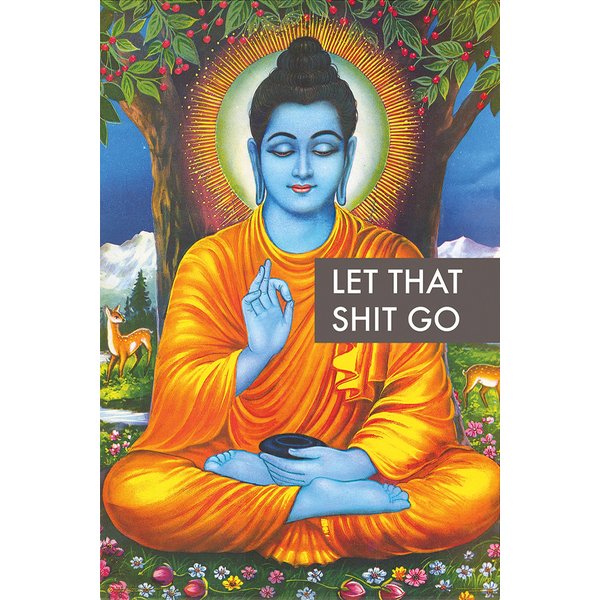 Buddha Poster Let That Shit Go