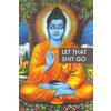 Buddha Poster Let That Shit Go
