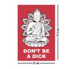 Buddha Poster Don't Be A Dick