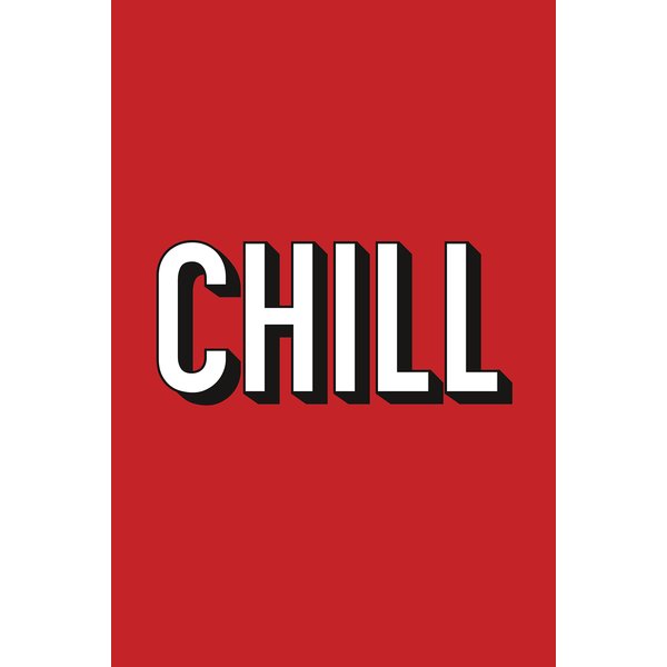 Chill Kunstdruck
