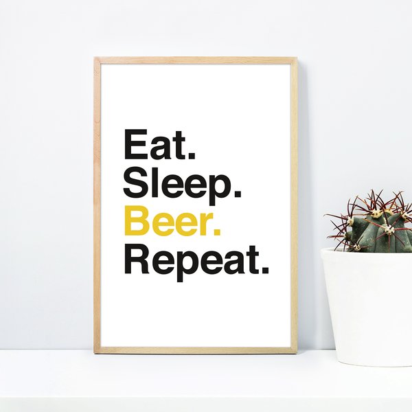 Eat. Sleep. Beer. Repeat.