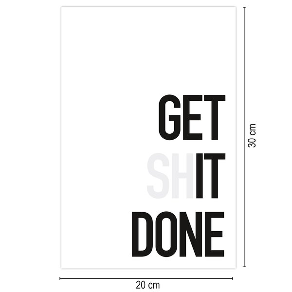 Get Shit Done Kunstdruck
