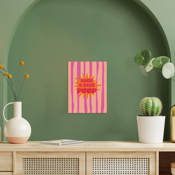 Have A Nice Poop Kunstdruck