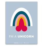 I'm A Unicorn Poster by ORION
