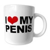 I LOVE MY PENIS Tasse
