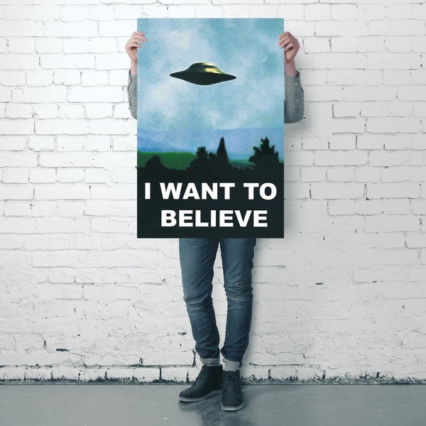 "I Want To Believe" Poster