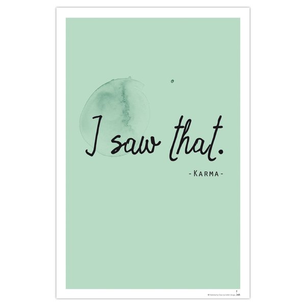 I saw that - Karma Kunstdruck