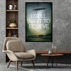 I Still Want To Believe Poster