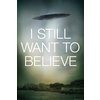 I Still Want To Believe Poster
