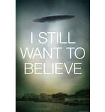 I Still Want To Believe Poster