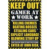Keep out - Gamer at work