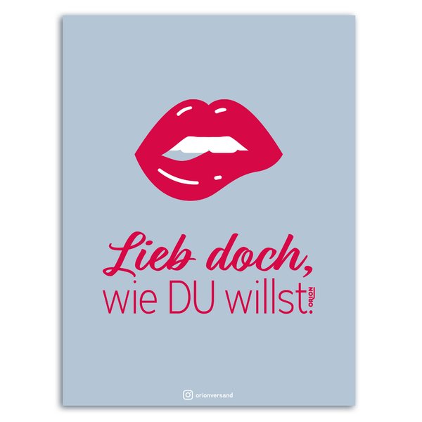 Lieb doch wie DU willst