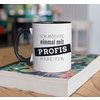 Mit Profis arbeiten Tasse