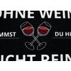 Ohne Wein kommst Du hier