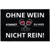 Ohne Wein kommst Du hier