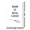 Poster Whip It Real Good