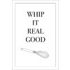 Poster Whip It Real Good