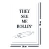 Poster They See Me Rollin'