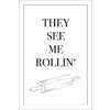 Poster They See Me Rollin'