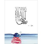 Seemannsbraut, ist die See