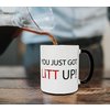 You Just Got Litt Up! Tasse