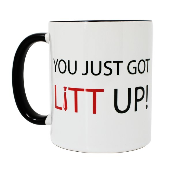 You Just Got Litt Up! Tasse